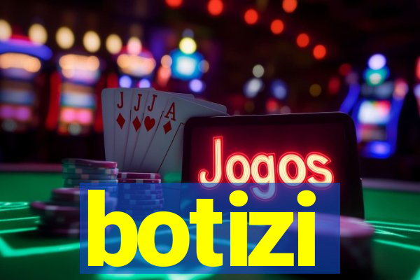 botizi