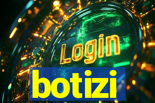 botizi