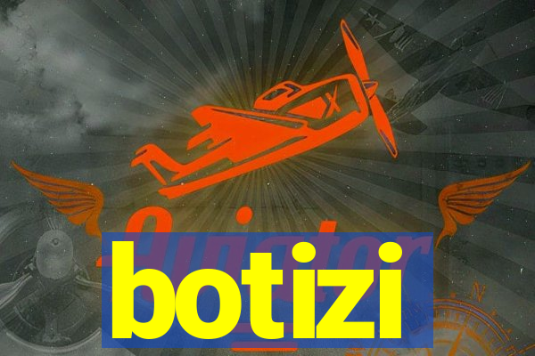 botizi