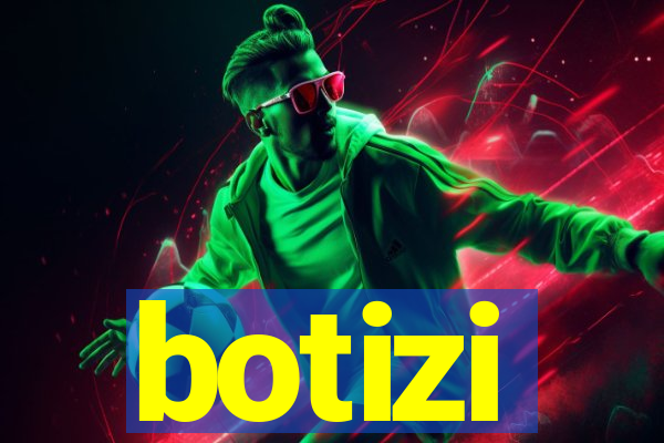 botizi