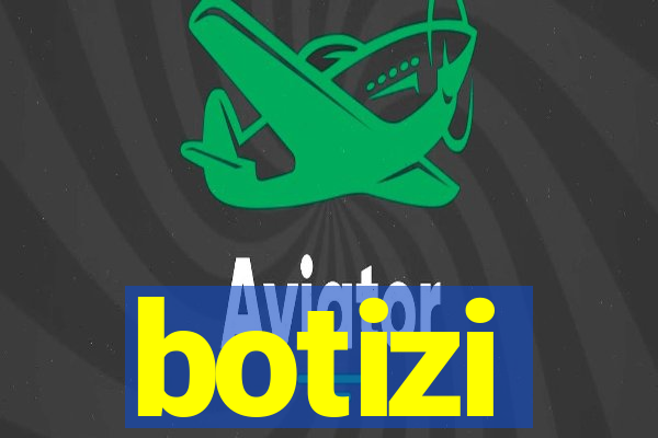 botizi