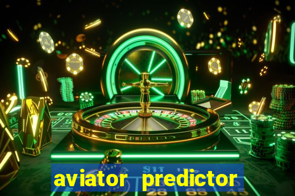 aviator predictor v4.0 apk