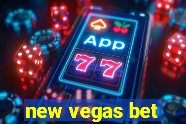 new vegas bet