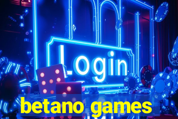 betano games