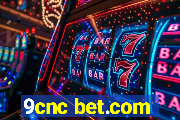 9cnc bet.com