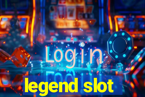 legend slot