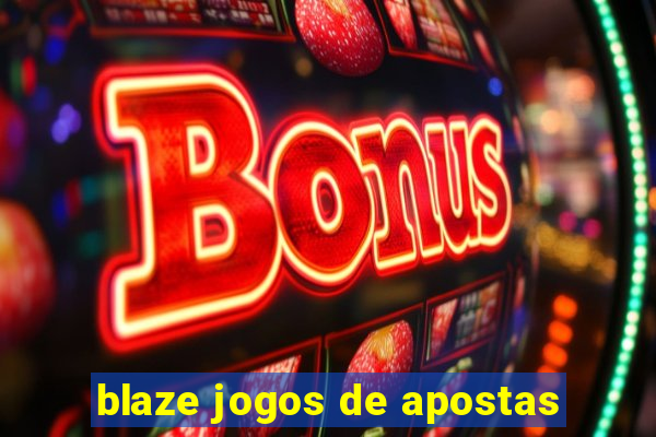 blaze jogos de apostas