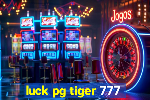 luck pg tiger 777