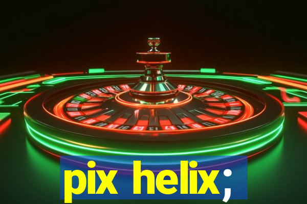 pix helix;