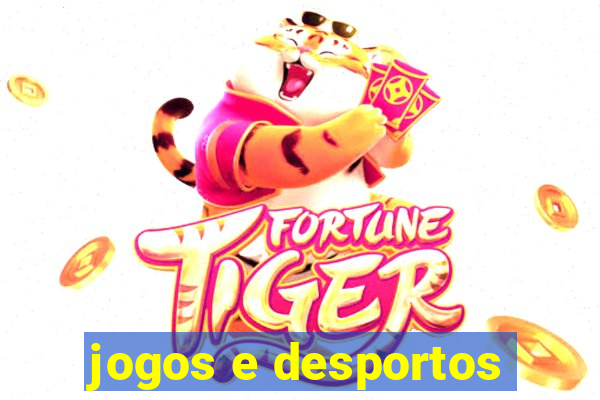 jogos e desportos