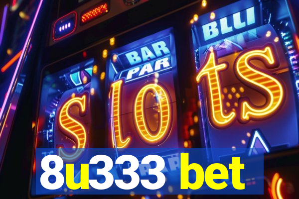 8u333 bet