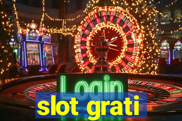 slot grati