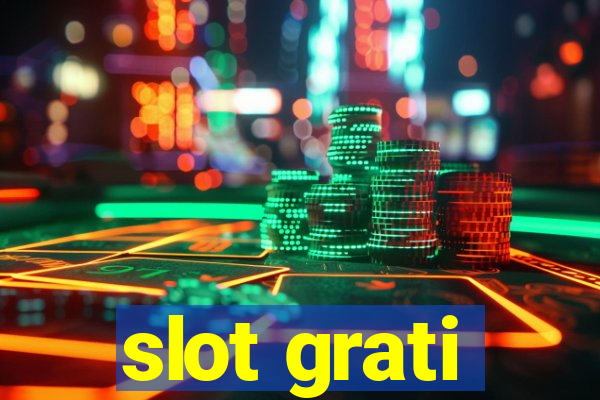 slot grati