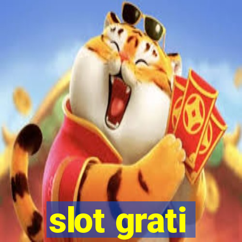 slot grati