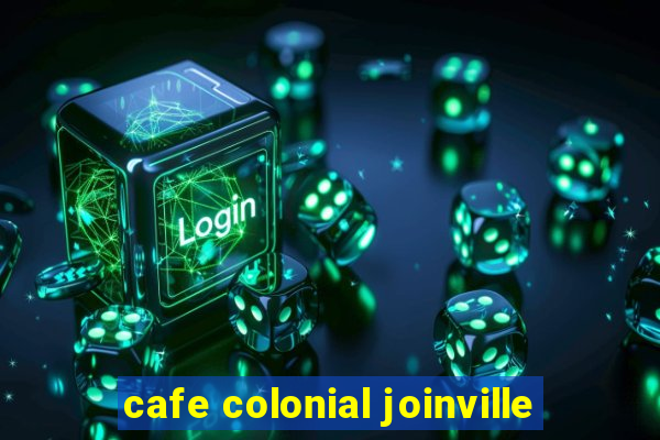 cafe colonial joinville