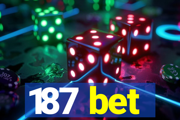 187 bet