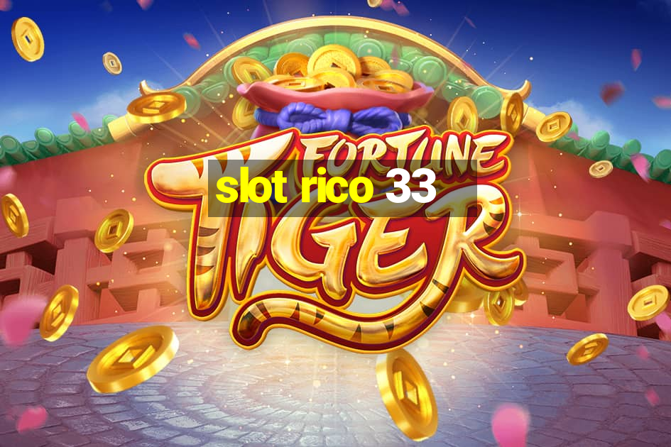 slot rico 33