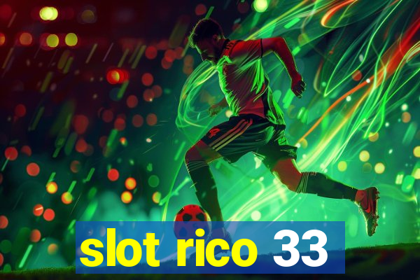 slot rico 33