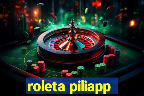 roleta piliapp