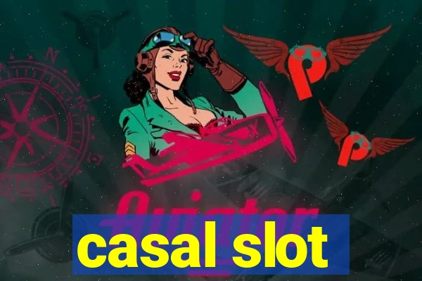 casal slot