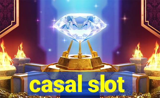 casal slot