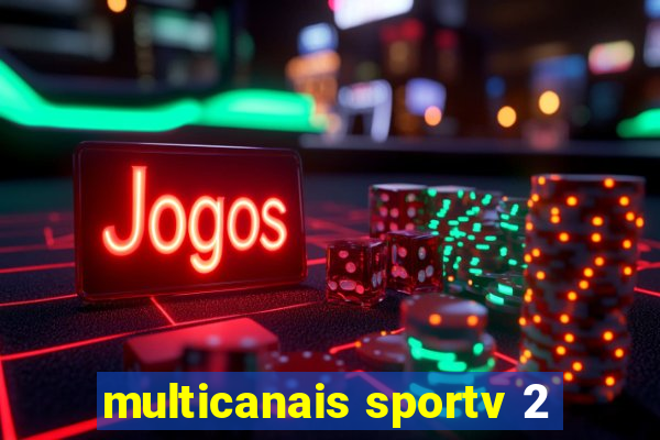 multicanais sportv 2