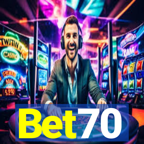 Bet70