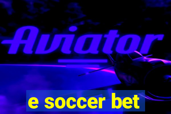 e soccer bet