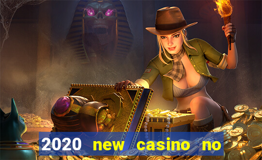 2020 new casino no deposit bonus