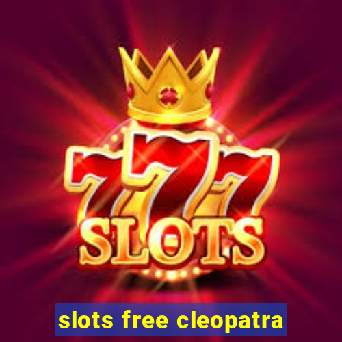 slots free cleopatra