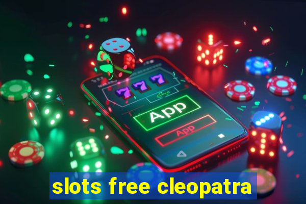 slots free cleopatra