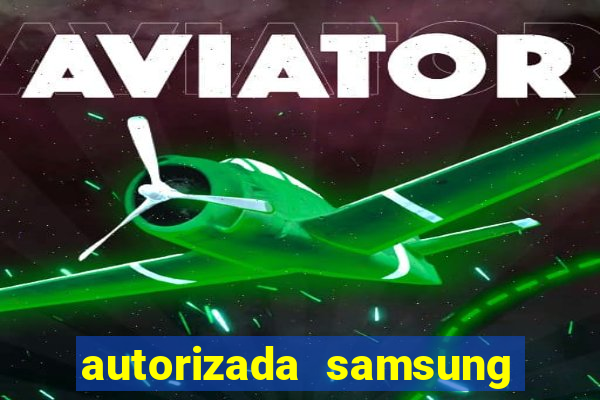 autorizada samsung santos canal 3