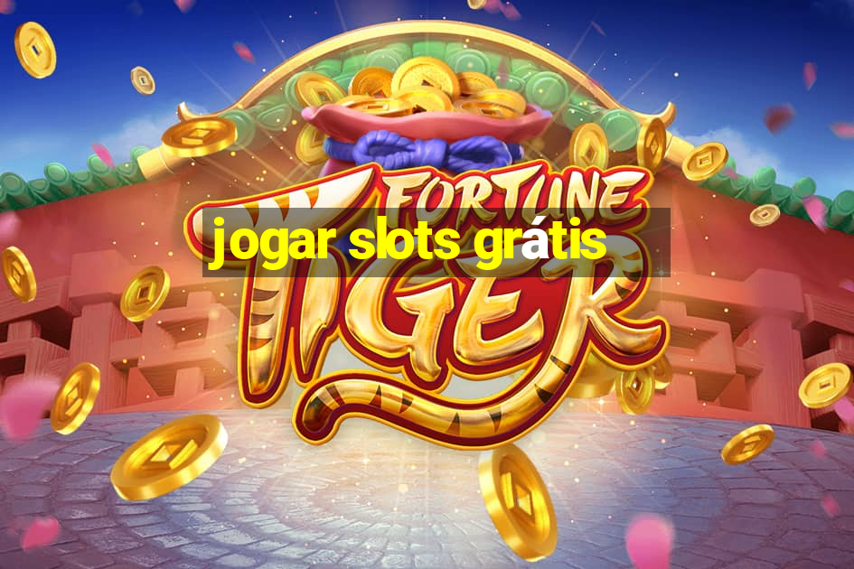 jogar slots grátis