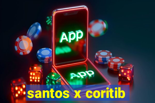 santos x coritib