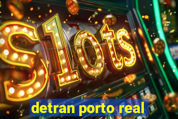 detran porto real