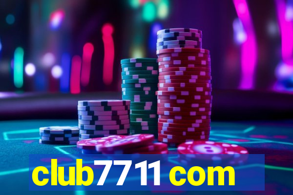 club7711 com