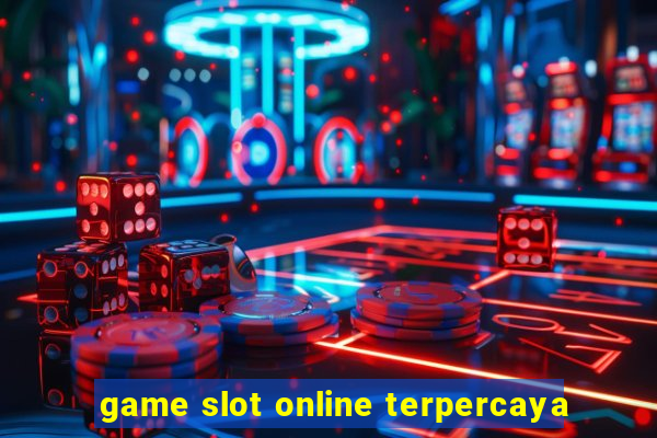 game slot online terpercaya