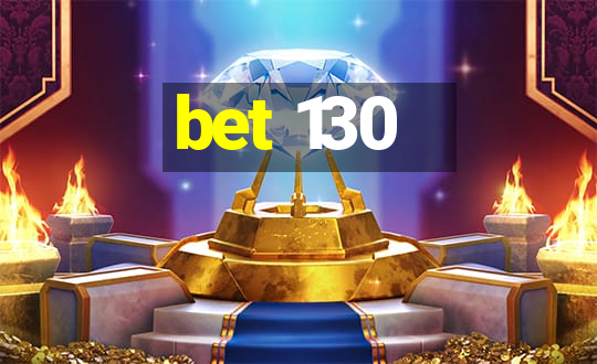 bet 130