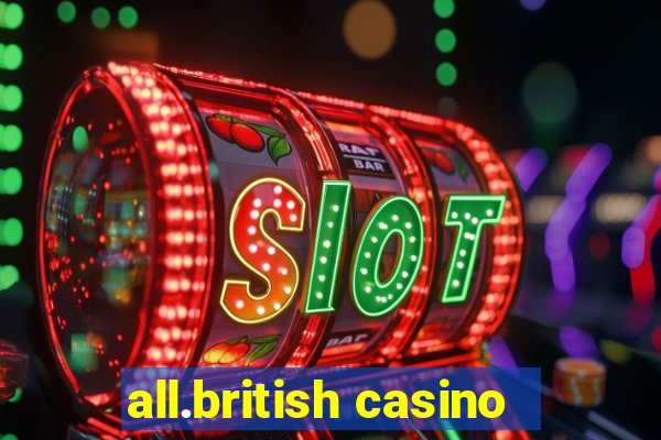 all.british casino