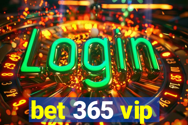 bet 365 vip