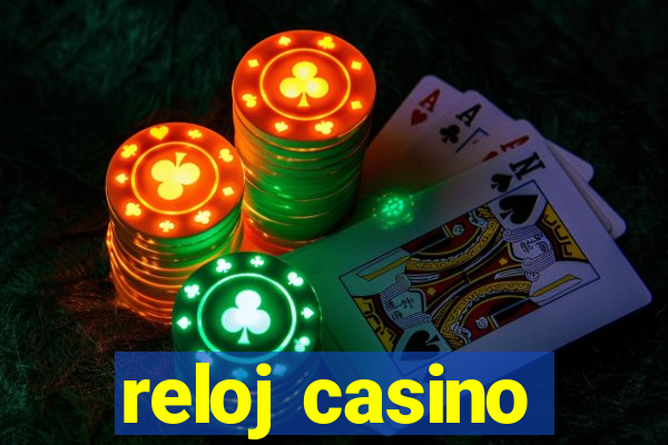 reloj casino