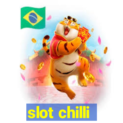 slot chilli