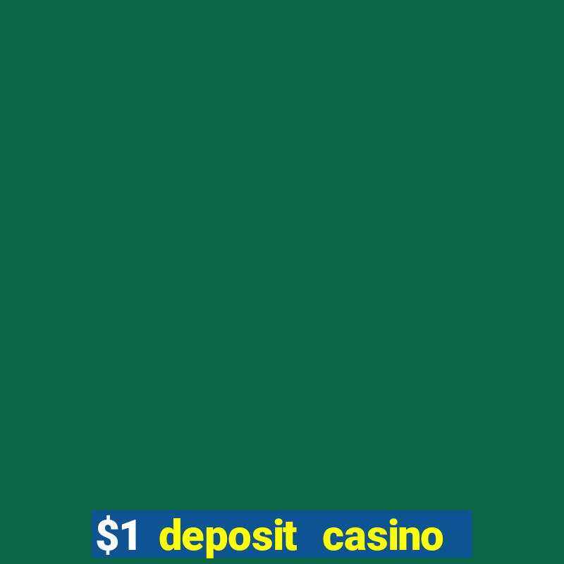 $1 deposit casino nz real money