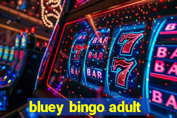 bluey bingo adult