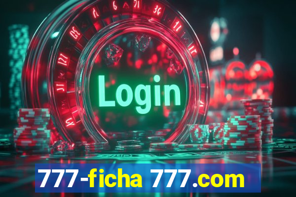 777-ficha 777.com