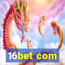 16bet com