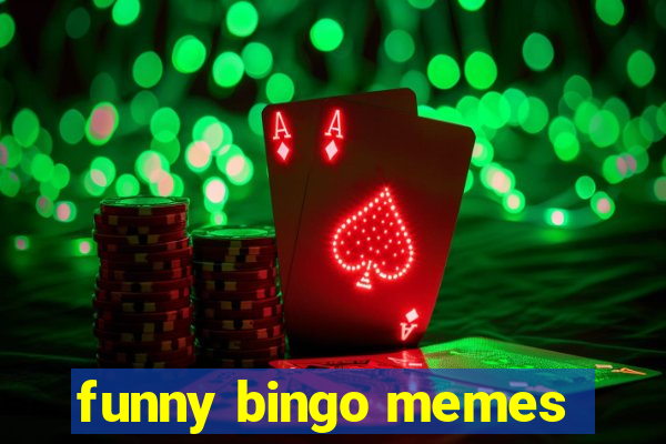 funny bingo memes