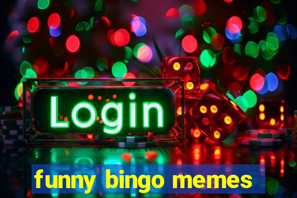 funny bingo memes