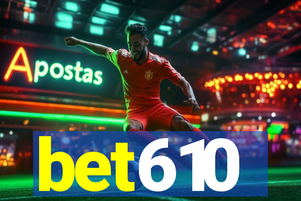 bet610