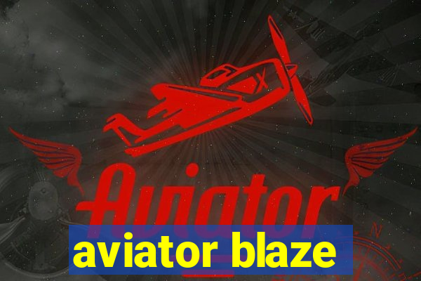 aviator blaze